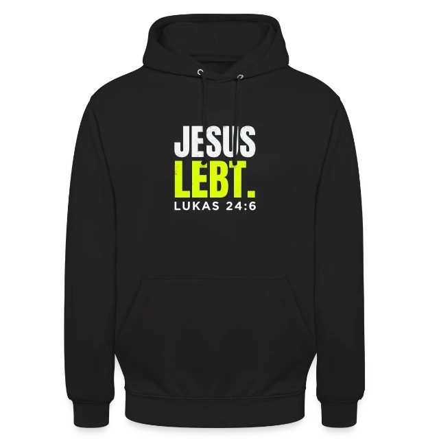 Jesus lebt – Lukas 24,6 auf Unisex Hoodie in Schwarz, Vorderansicht