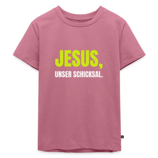 Jesus, unser Schicksal auf Kinder Premium Bio T-Shirt in Mauve, Vorderansicht