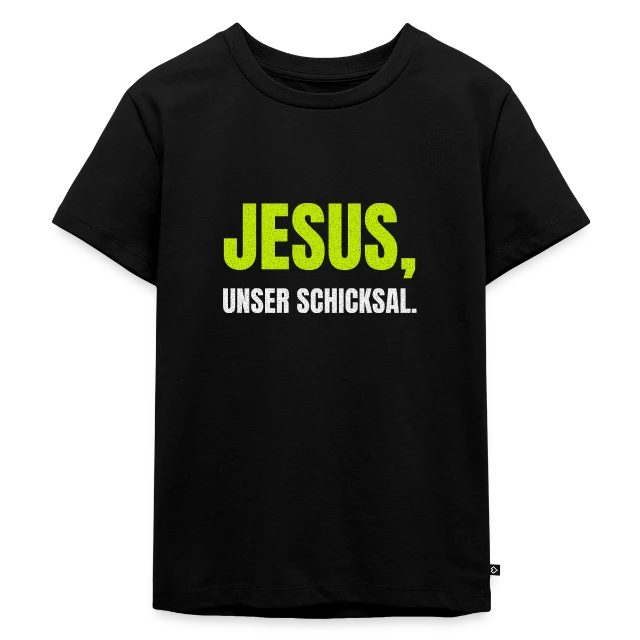 Jesus, unser Schicksal auf Kinder Premium Bio T-Shirt in Schwarz, Vorderansicht