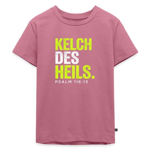 Kelch des Heils – Psalm 116,13 auf Kinder Premium Bio T-Shirt in Mauve, Vorderansicht