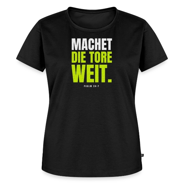 Machet die Tore weit – Psalm 24,7 auf Frauen Premium Bio T-Shirt in Schwarz, Vorderansicht
