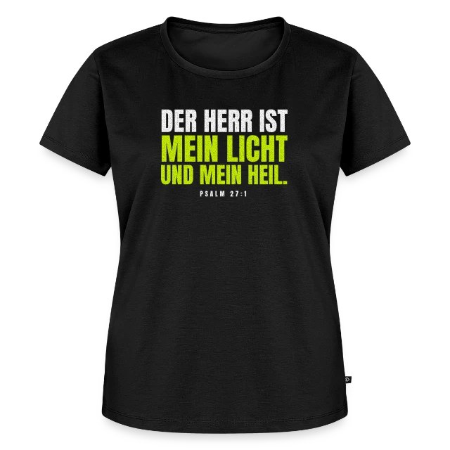 Der Herr ist mein Licht und mein Heil – Psalm 27,1 auf Frauen Premium Bio T-Shirt in Schwarz, Vorderansicht
