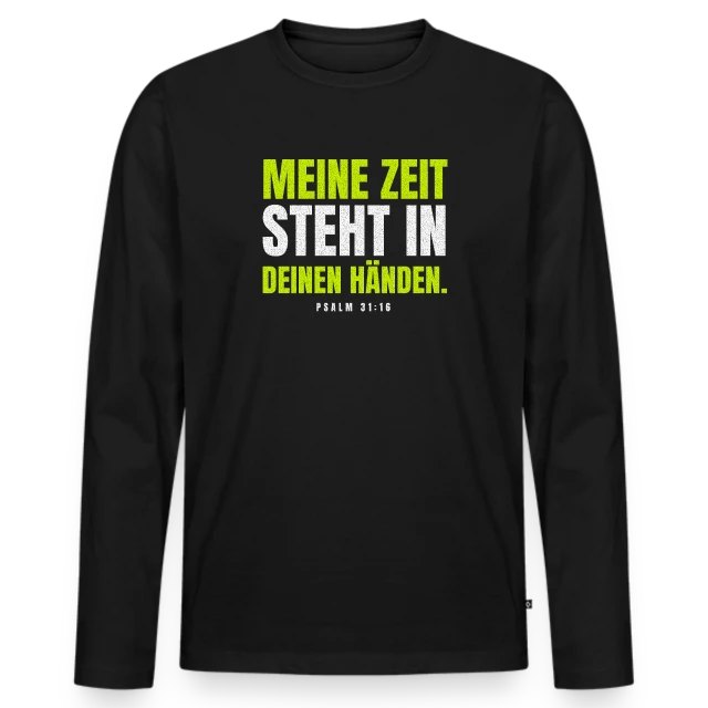 Meine Zeit steht in deinen Händen. – Psalm 31,16 auf Männer Premium Bio Langarmshirt in Schwarz, Vorderansicht