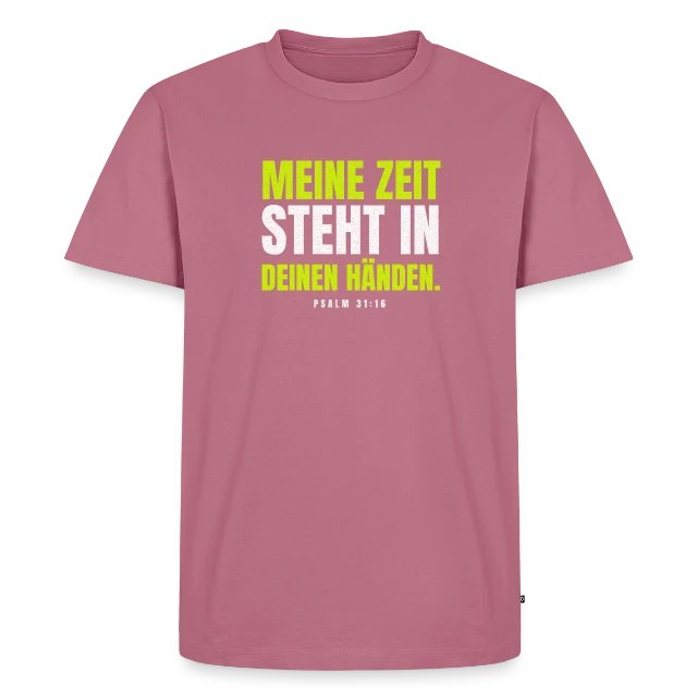 Meine Zeit steht in deinen Händen. – Psalm 31,16 auf Männer Premium Bio T-Shirt in Mauve, Vorderansicht