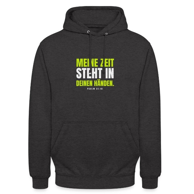 Meine Zeit steht in deinen Händen. – Psalm 31,16 auf Unisex Hoodie in Anthrazit, Vorderansicht