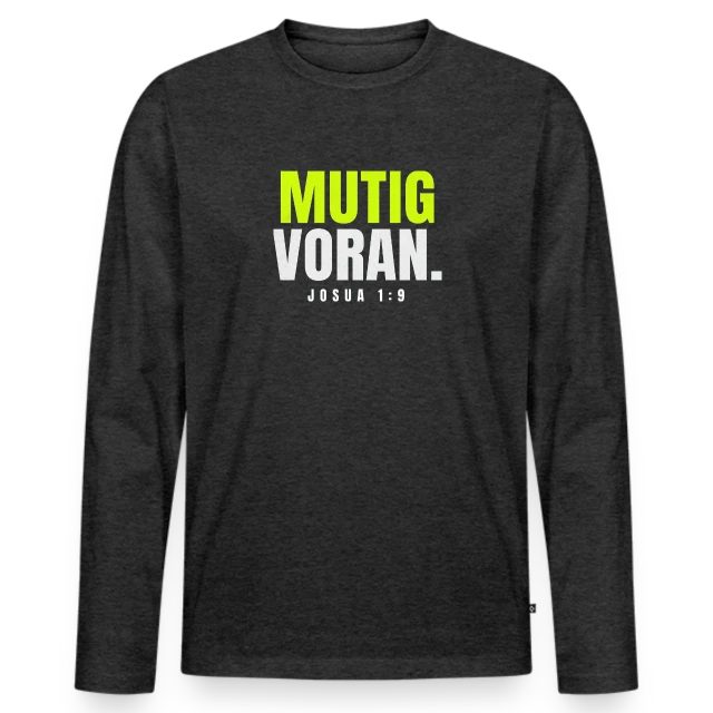 Mutig voran – Josua 1,9 auf Männer Premium Bio Langarmshirt in Anthrazit meliert, Vorderansicht