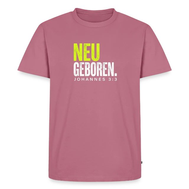 Neu geboren – Johannes 3,3 auf Männer Premium Bio T-Shirt in Mauve, Vorderansicht