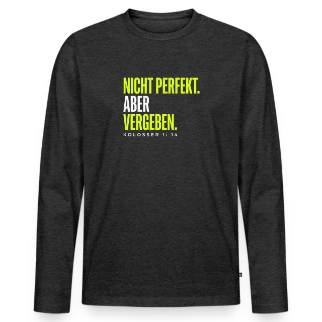 Nicht perfekt. Aber vergeben. – Kolosser 1,14 auf Männer Premium Bio Langarmshirt in Anthrazit meliert, Vorderansicht