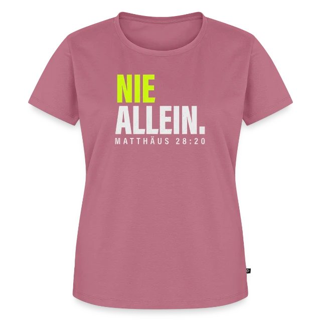 Nie allein – Matthäus 28,20 auf Frauen Premium Bio T-Shirt in Mauve, Vorderansicht