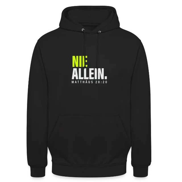 Nie allein – Matthäus 28,20 auf Unisex Hoodie in Schwarz, Vorderansicht