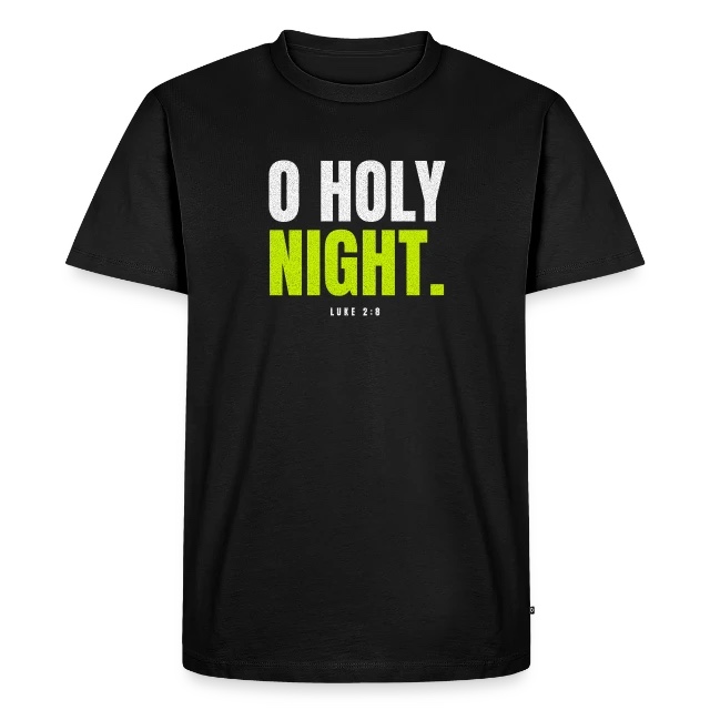 O Holy Night – Luke 2,8 auf Männer Premium Bio T-Shirt in Schwarz, Vorderansicht