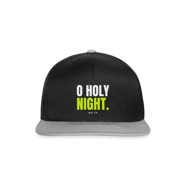O Holy Night – Luke 2,8 auf Snapback Cap in Schwarz/Grau, Vorderansicht