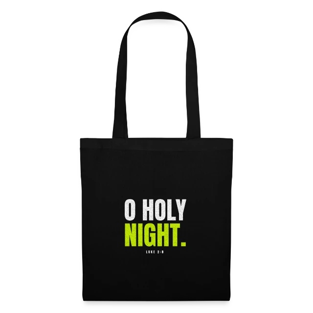 O Holy Night – Luke 2,8 auf Stoffbeutel in Schwarz, Vorderansicht