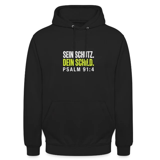 Sein Schutz. Dein Schild. – Psalm 91,4 auf Unisex Hoodie in Schwarz, Vorderansicht