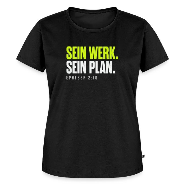 Sein Werk. Sein Plan. – Epheser 2,10 auf Frauen Premium Bio T-Shirt in Schwarz, Vorderansicht