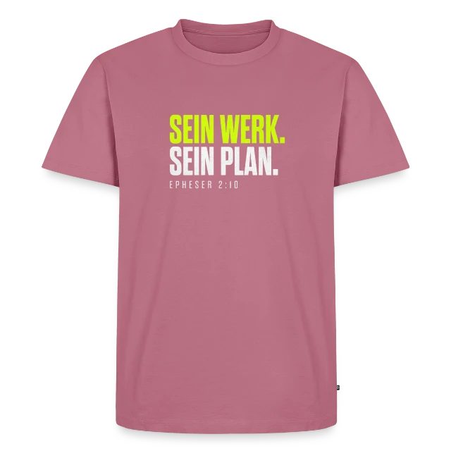 Sein Werk. Sein Plan. – Epheser 2,10 auf Männer Premium Bio T-Shirt in Mauve, Vorderansicht
