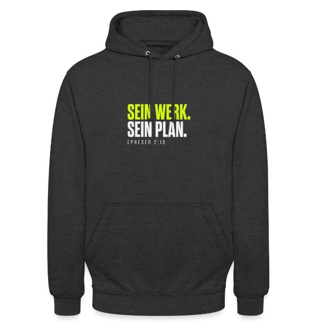Sein Werk. Sein Plan. – Epheser 2,10 auf Unisex Hoodie in Anthrazit, Vorderansicht