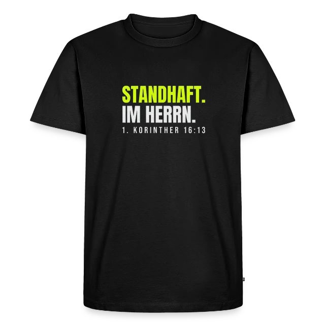 Standhaft im Herrn – 1. Korinther 16,13 auf Männer Premium Bio T-Shirt in Schwarz, Vorderansicht