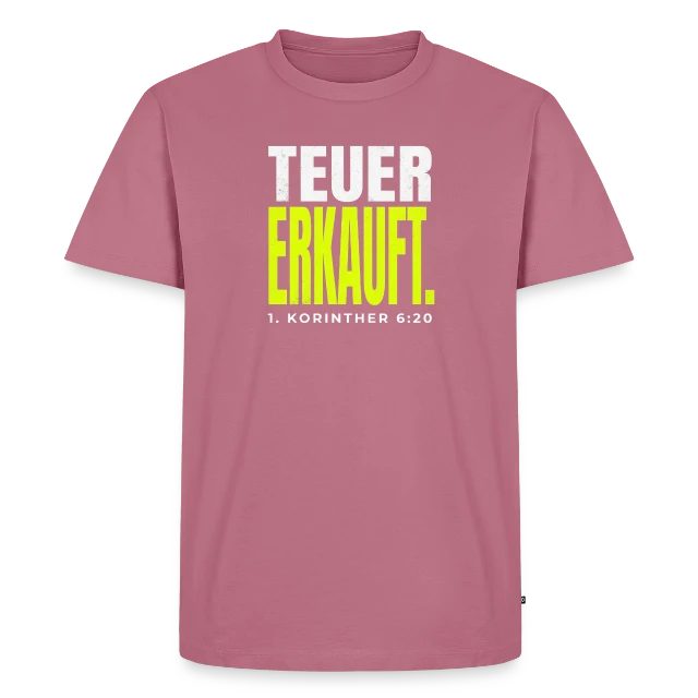 Teuer erkauft – 1. Korinther 6,20 auf Männer Premium Bio T-Shirt in Mauve, Vorderansicht