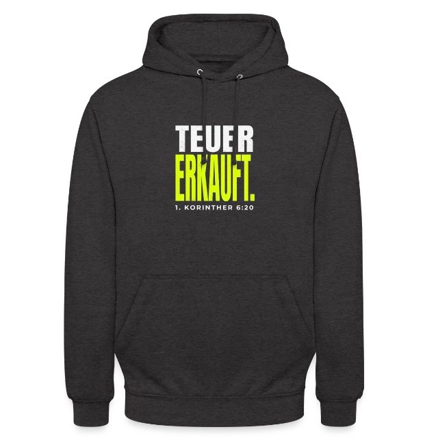 Teuer erkauft – 1. Korinther 6,20 auf Unisex Hoodie in Anthrazit, Vorderansicht