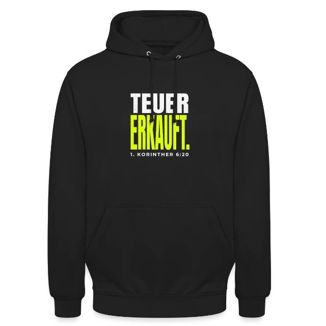 Teuer erkauft – 1. Korinther 6,20 auf Unisex Hoodie in Schwarz, Vorderansicht