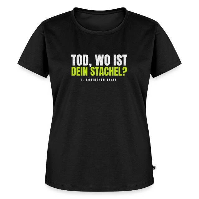 Tod, wo ist dein Stachel? – 1. Korinther 15,55 auf Frauen Premium Bio T-Shirt in Schwarz, Vorderansicht