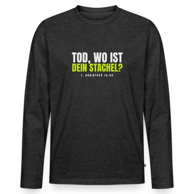 Tod, wo ist dein Stachel? – 1. Korinther 15,55 auf Männer Premium Bio Langarmshirt in Anthrazit meliert, Vorderansicht