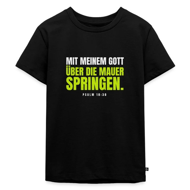 Mit meinem Gott über die Mauer – Psalm 18,30 auf Kinder Premium Bio T-Shirt in Schwarz, Vorderansicht