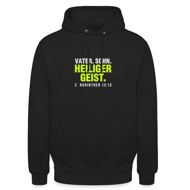 Vater. Sohn. Heiliger Geist. – 2. Korinther 13,13 auf Unisex Hoodie in Schwarz, Vorderansicht