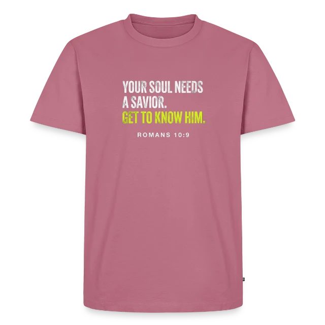 Your Soul Needs a Savior – Romans 10:9 auf Männer Premium Bio T-Shirt in Mauve, Vorderansicht