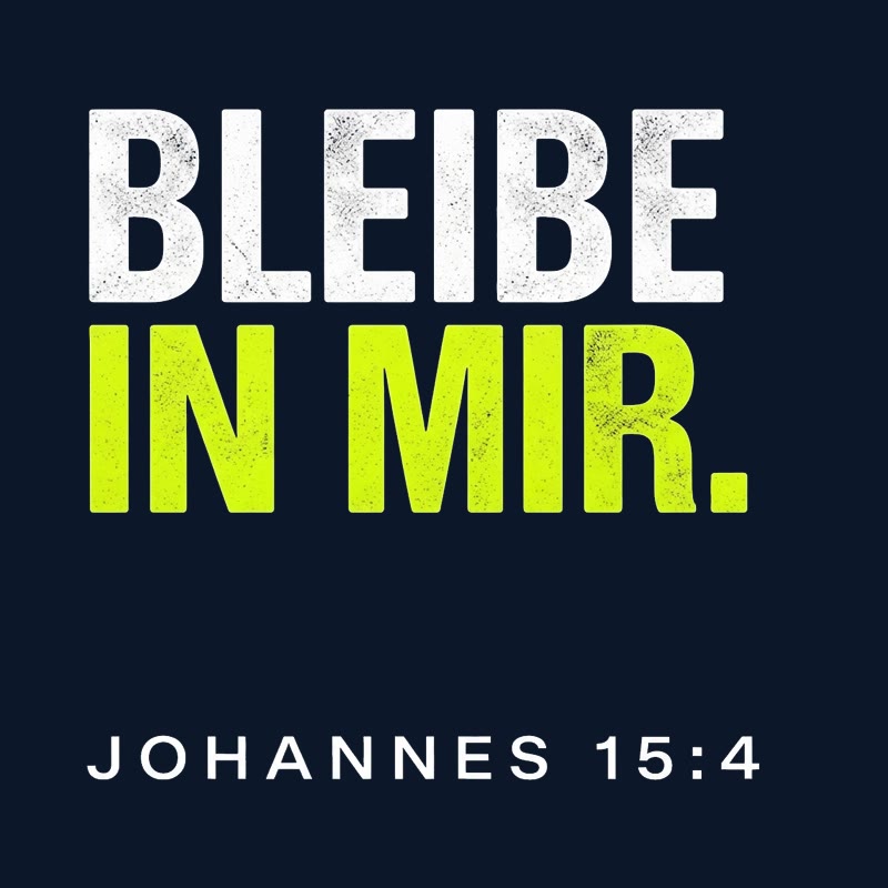 Typografischer Motiventwurf BLEIBE IN MIR. in Lime und Weiß mit der Stellenangabe Johannes 15,4