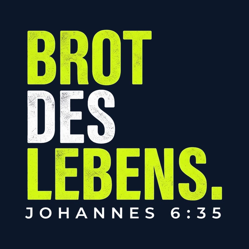 Typografischer Motiventwurf BROT DES LEBENS. in Lime und Weiß mit der Stellenangabe Johannes 6,35