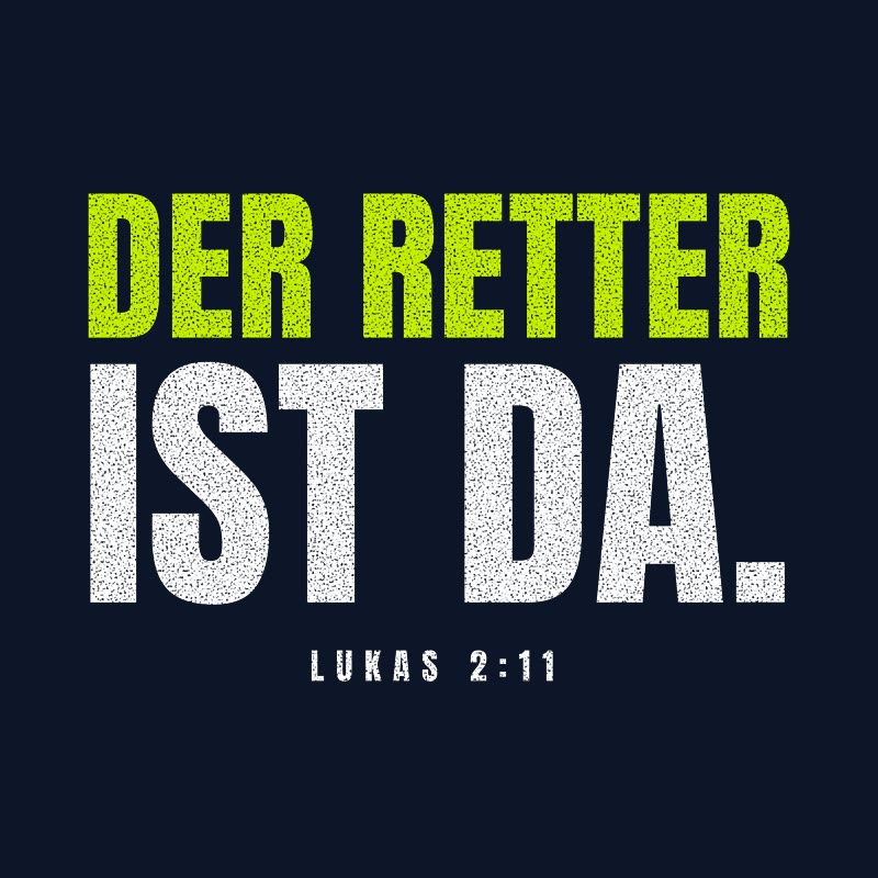 Typografisches Motiv DER RETTER IST DA. in Lime und Weiß mit der Stellenangabe Lukas 2,11