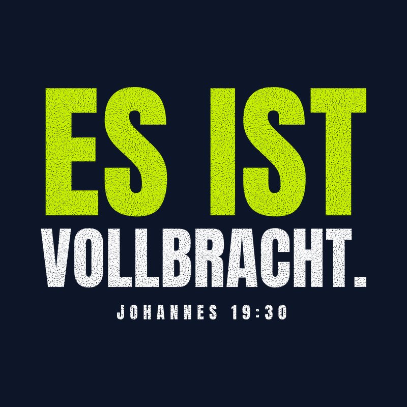 Typografisches Motiv ES IST VOLLBRACHT. in Lime und Weiß mit der Stellenangabe Johannes 19,30