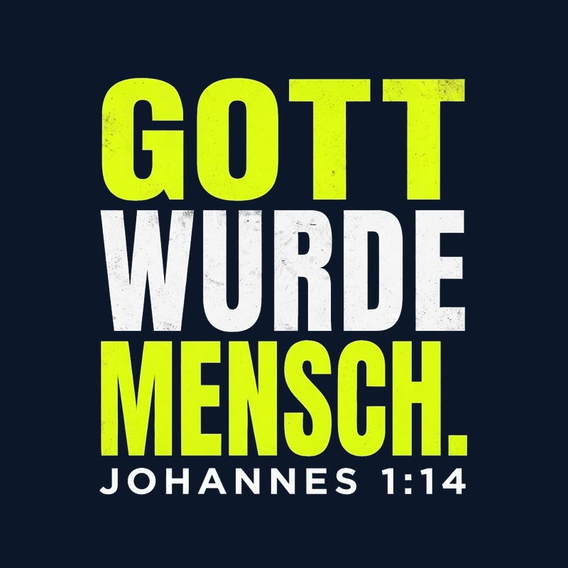 Typografischer Motiventwurf GOTT WURDE MENSCH. in Lime und Weiß mit der Stellenangabe Johannes 1,14