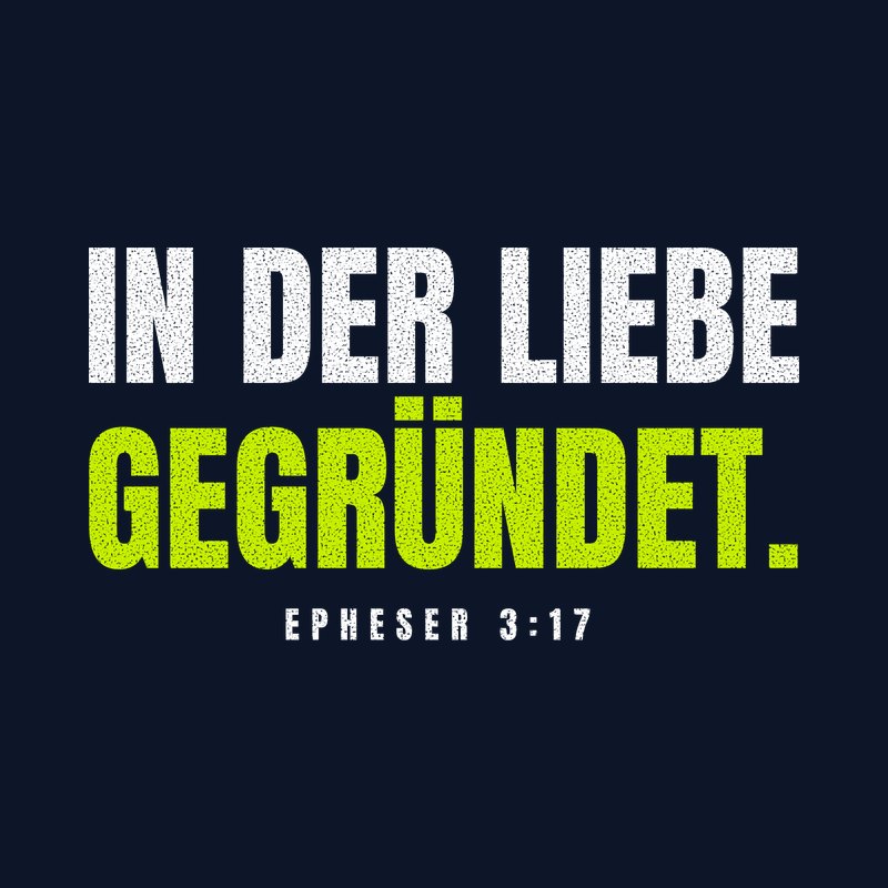 Typografisches Motiv IN DER LIEBE GEGRÜNDET. in Lime und Weiß mit der Stellenangabe Epheser 3,17