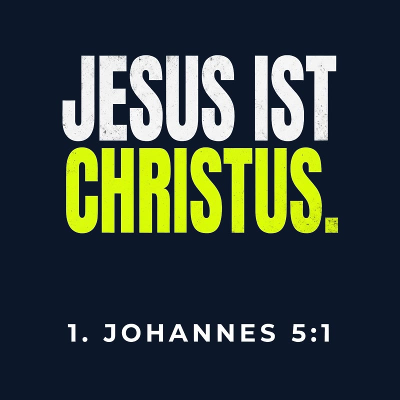 Typografischer Motiventwurf JESUS IST CHRISTUS. in Lime und Weiß mit der Stellenangabe 1. Johannes 5,1