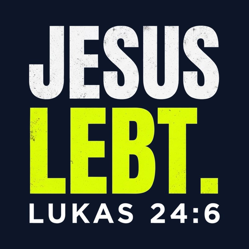 Typografisches Motiv JESUS LEBT. in Lime und Weiß mit der Stellenangabe Lukas 24,6