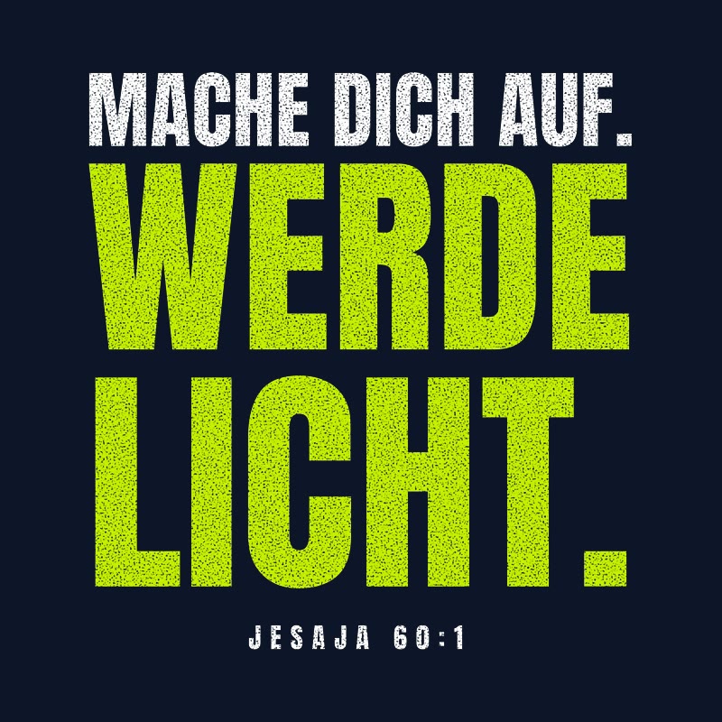 Typografisches Motiv MACHE DICH AUF. WERDE LICHT. in Lime und Weiß mit der Stellenangabe Jesaja 60,1