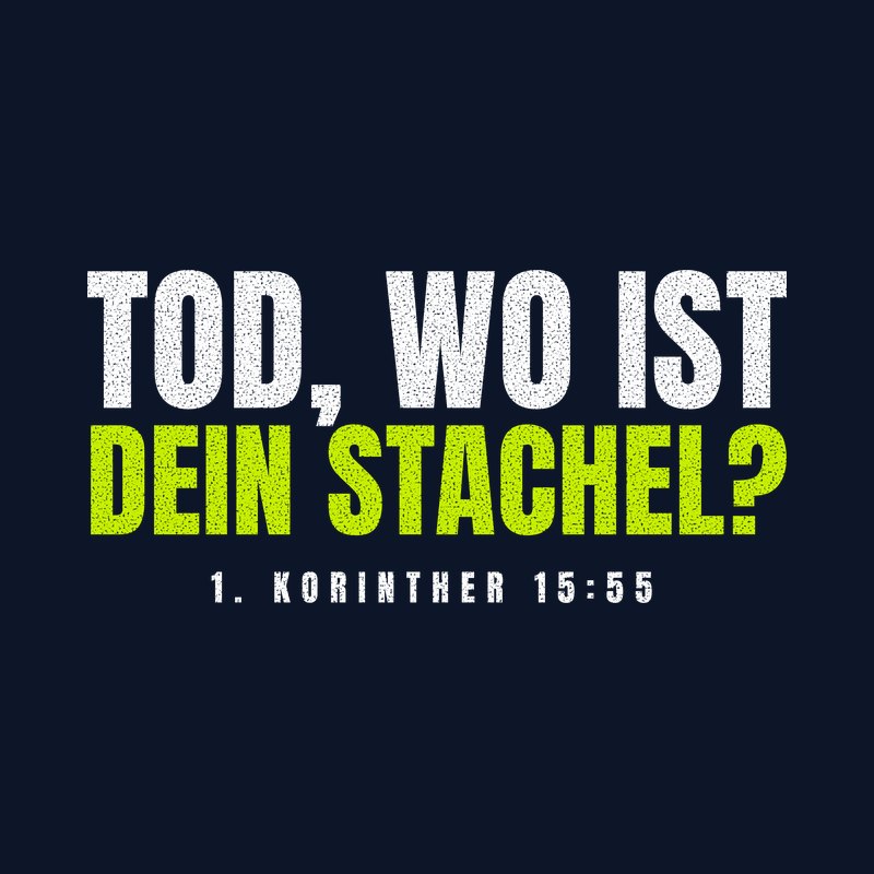 Typografisches Motiv TOD, WO IST DEIN STACHEL? in Lime und Weiß mit der Stellenangabe 1. Korinther 15,55