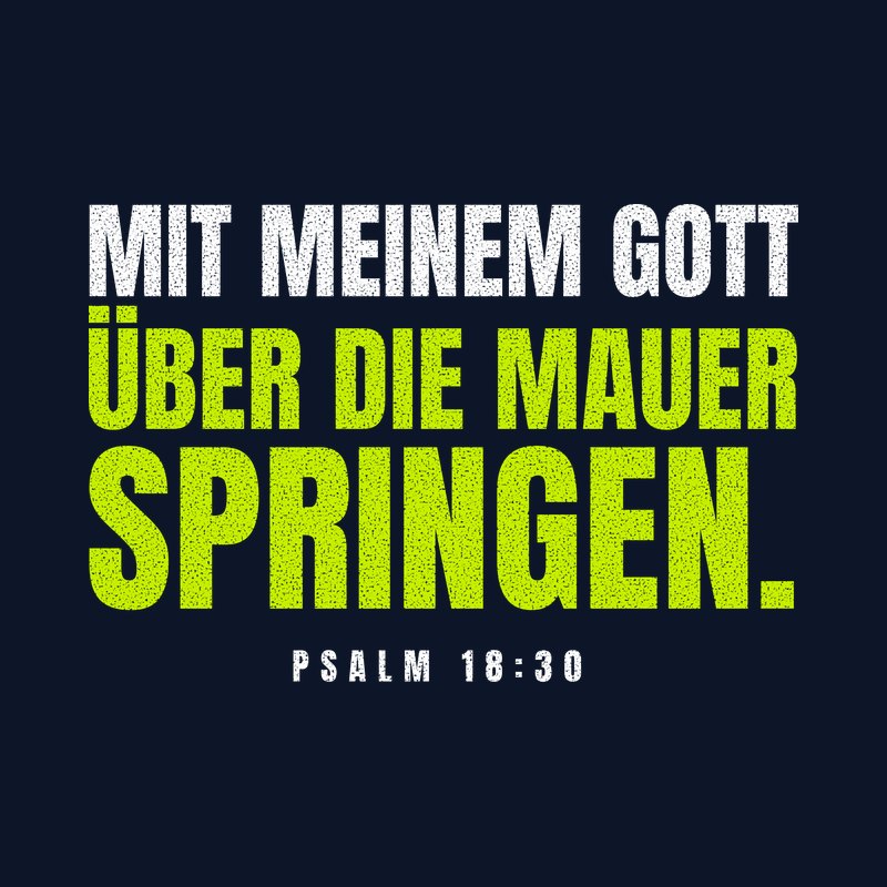 Typografisches Motiv MIT MEINEM GOTT ÜBER DIE MAUER SPRINGEN. in Lime und Weiß mit der Stellenangabe Psalm 18,30
