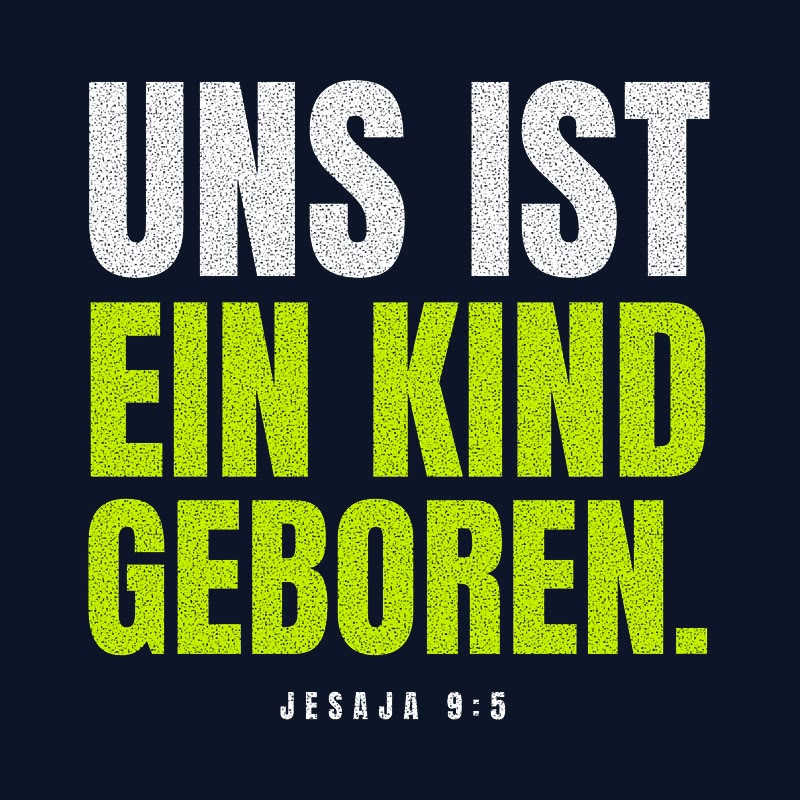 Typografisches Motiv UNS IST EIN KIND GEBOREN. in Lime und Weiß mit der Stellenangabe Jesaja 9,5