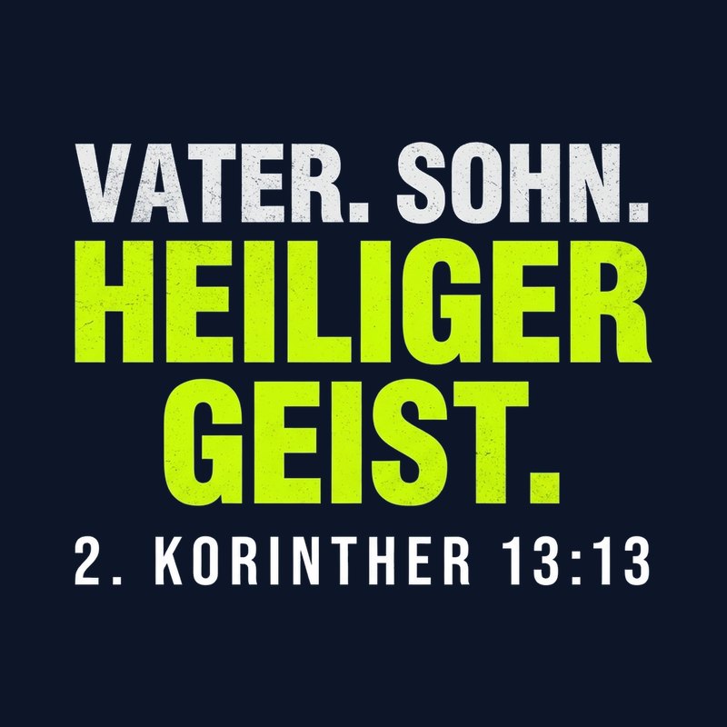 Typografisches Motiv VATER. SOHN. HEILIGER GEIST. in Lime und Weiß mit der Stellenangabe 2. Korinther 13,13